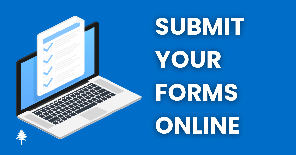Blue graphic featuring a laptop with an online checklist and the text “Submit Your Forms Online.”