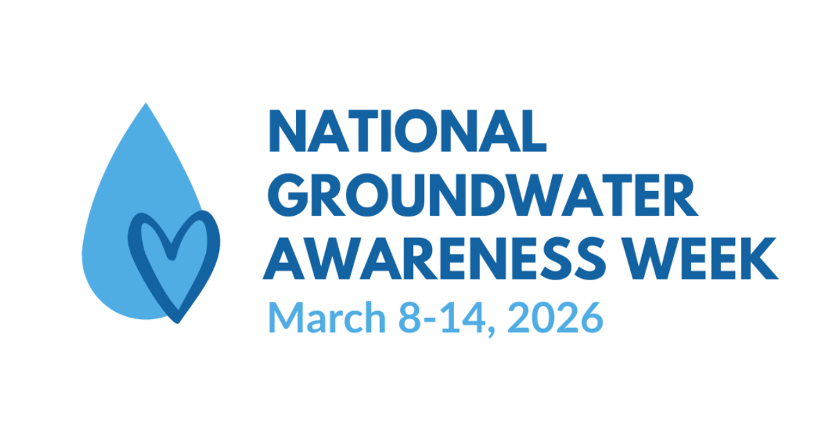 National Groundwater Awareness Week, March 8–14, 2026, with a blue water droplet and heart icon.