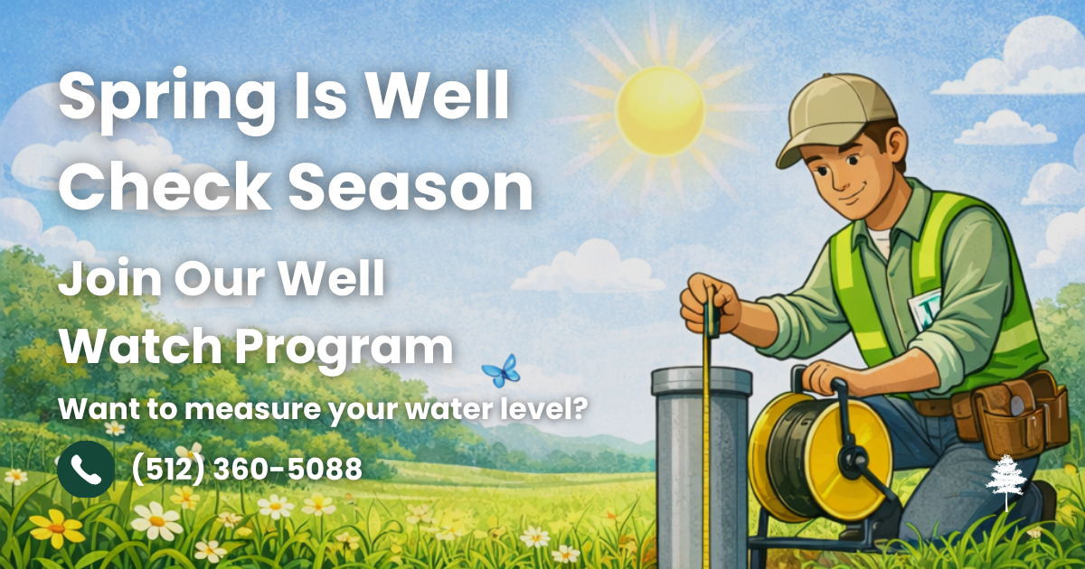 Graphic promoting Spring Well Check Season and the Well Watch Program with phone number 5123605088