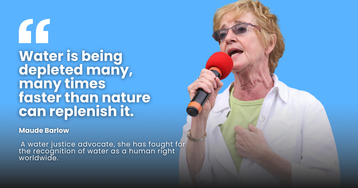Photo of Maude Barlow with quote about water depletion, identifying her as a water justice advocate.