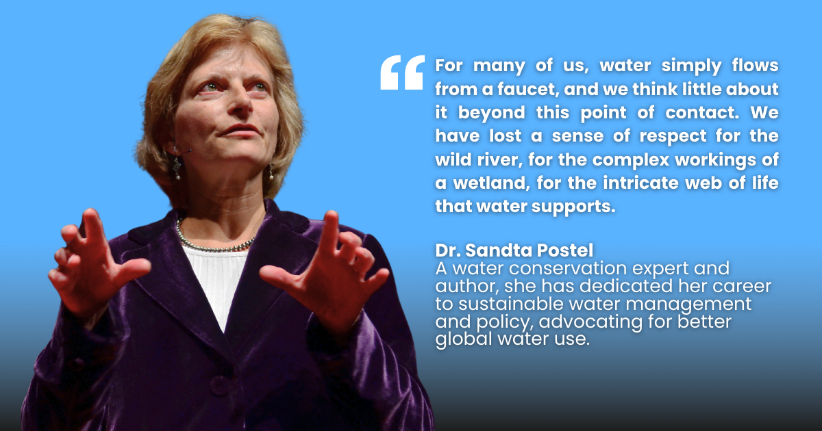 Photo of Dr. Sandra Postel with quote about respect for water and ecosystems.