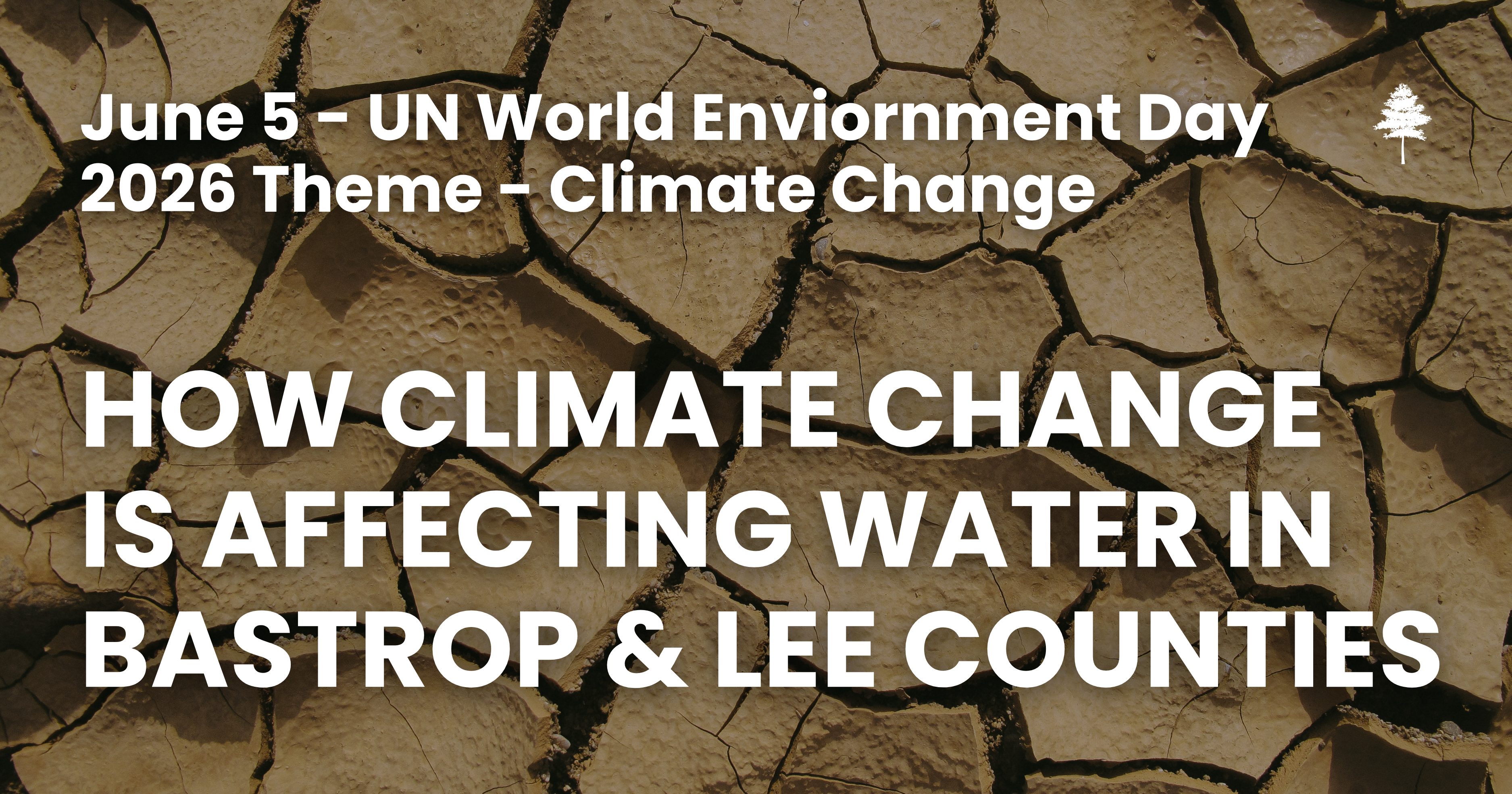 Cracked dry ground graphic with text about climate change and water in Bastrop and Lee Counties.